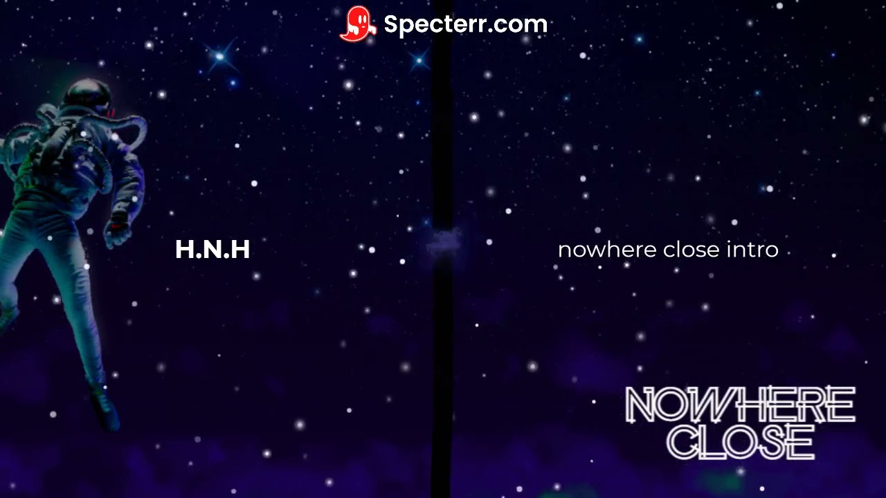 Watch H.N.H - nowhere close intro on YouTube Watch H.N.H - nowhere close intro on YouTube