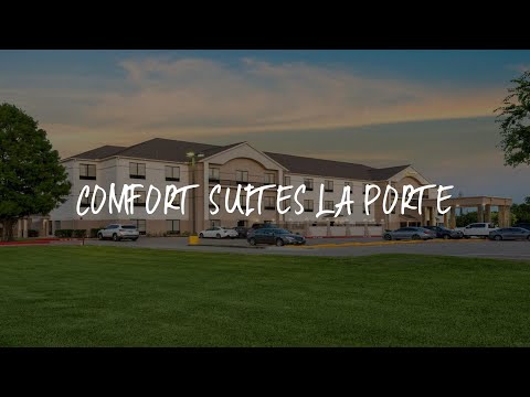 Comfort Suites La Porte Review - La Porte , United States of America