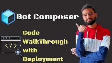 Bot Framework Composer - Code Walkthrough & Deployment - Develop Chatbot -Complete Chatbot Tutorial