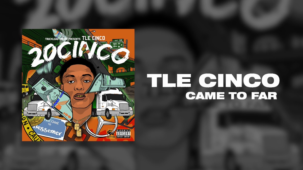 TLE Cinco - Came To Far