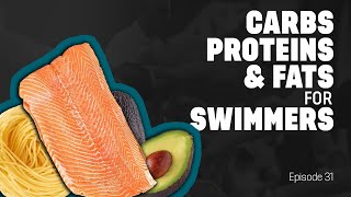 Carbs, Proteins, and Fats for Swimmers