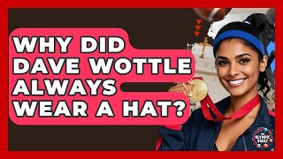 Why Did Dave Wottle Always Wear A Hat? - The Olympic Vault