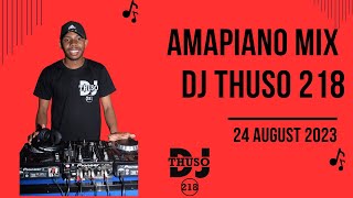 DJ THUSO 218 | Amapiano Mix 2023 | Sgudi Snyc, Awukhuzeki, Imnandi lento, Amandla, Nduduzo, Kwelinye