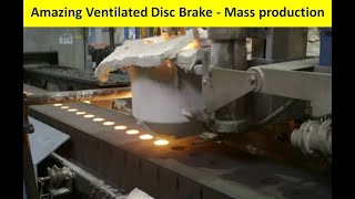 Amazing Ventilated Disc Brake M Production How Its Made Fully Automated Robotic Process