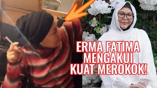 Tak Takut Mengakui Kuat Merokok! Erma Fatima Akhirnya Cerita Kisah Sebenar!