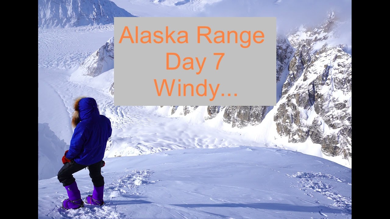 Alaska Range 2023 | Day 7  Wind Storm
