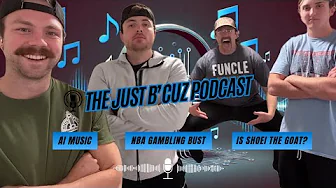 AI Music + NBA Gambling Bust + Is Shohei Ohtani The GOAT? | The Just B’Cuz Podcast