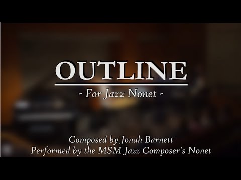 Outline - for Jazz Nonet | Jonah Barnett