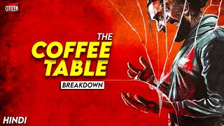 Movie So Dark You'll Be Freaking Out !! THE COFFEE TABLE (2022) Explained In Hindi