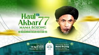 🔴LIVE HAUL AKBAR KE-77 MAMA BOJONG KH. M. HASAN MUSTAWI RA | Asy-Syifaa TV 