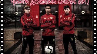 Manchester United Youth Academy Series Episode 1