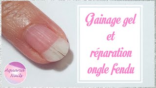 Gainage gel ongle naturel et correction réparation d&#39;un ongle fendu en deux