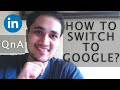 How to switch from Service Based Companies to Google/Microsoft || LinkedIn QnA session
