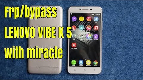 bypass frp LENOVO VIBE K5 PLUS  with MIRACLE