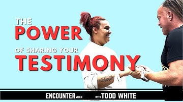 The Power of Sharing Your Testimony
