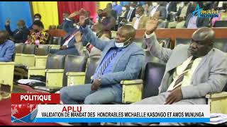 APLU: Validation de mandat de deux honorables députés, Michaelle KASONGO et Amos MUNUNGA