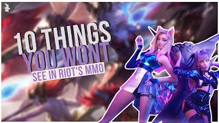 10 Things We WONT see in the Riot MMO