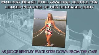 Mallory Beach Still Awaiting Justice for leaked pictures of her deceased body as Judge Bentley Price