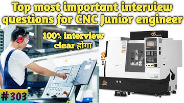 Most important interview question for CNC junior engineer || सीएनसी मशीन के महत्वपूर्ण प्रश्न