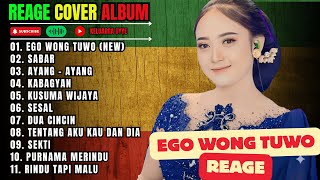 FULL ALBUM REAGE COVER TERBARU || EGO WONG TUWO - SABAR - AYANG AYANG || LAGU SANTAI TANPA IKLAN
