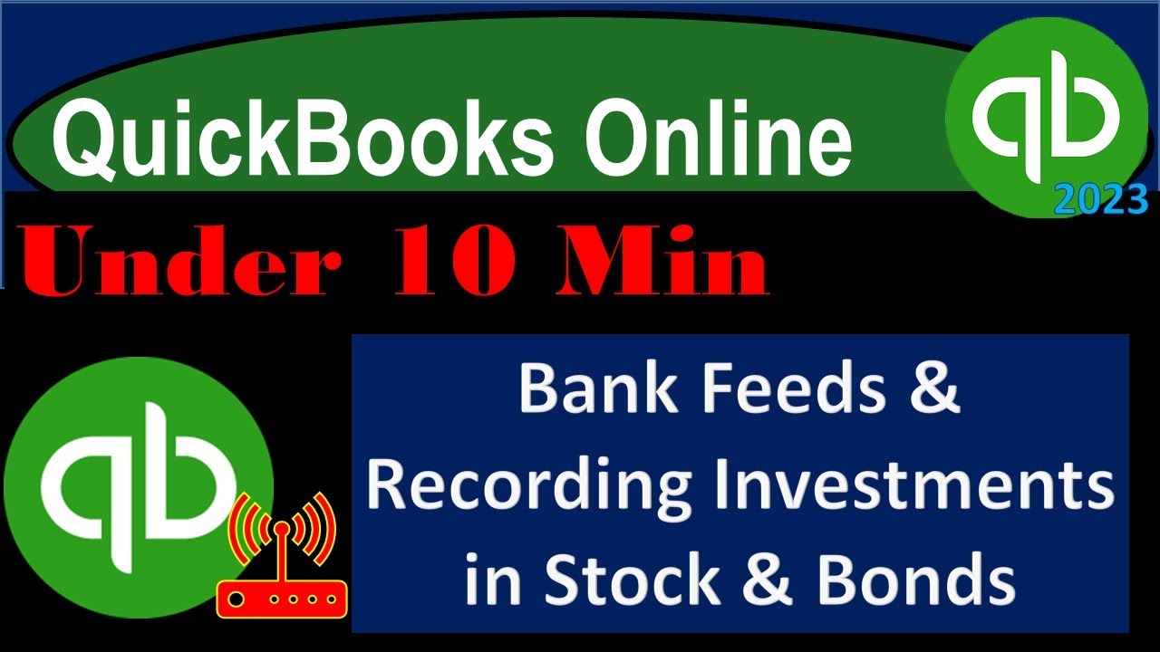 Bank Feeds & Recording Investments in Stock & Bonds - QuickBooks Online 2023