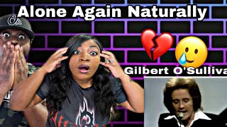 So Eye Opening Gilbert Osullivan - Alone Again Reaction
