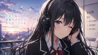 The Most Emotional Oregairu Zoku OST – Sannin de Iru Jikan (1 Hour Extended)
