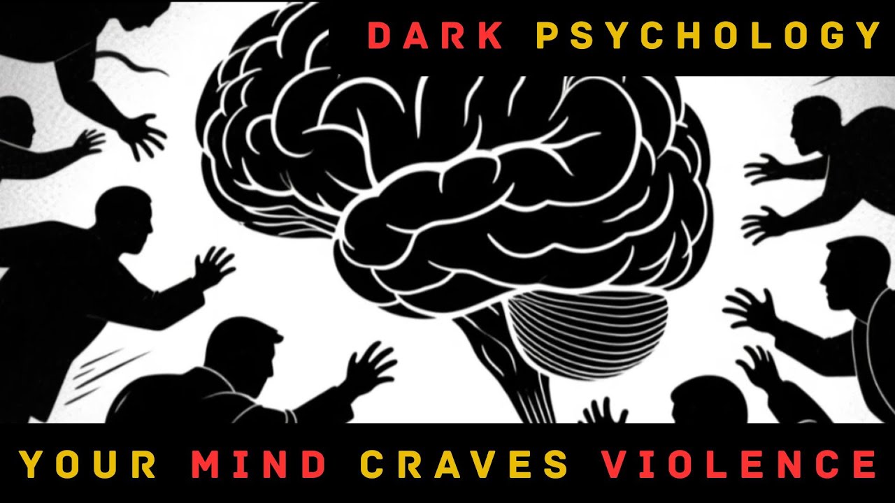 Why Your Brain Wants to See Violence | Dark Psychology Explained