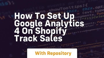 How to set up google analytics 4 on shopify track sales