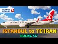 Flight report | Turkish airline | Istanbul -Tehran | Boeing 737