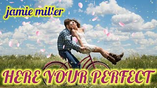 Here your perfect | Jamie Miller + Lyric + Lirik | Cover by Aina Abdul