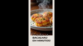 Pastéis de Bacalhau em Minutos!