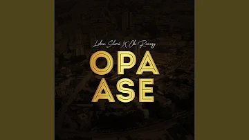 Opa Ase (feat. Oba Reengy)