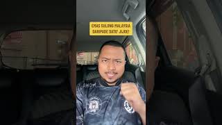 Emas Sulong Malaysia Insyaallah Daripade Dato Jijoe  Guklak Dato  sedare tranungpior