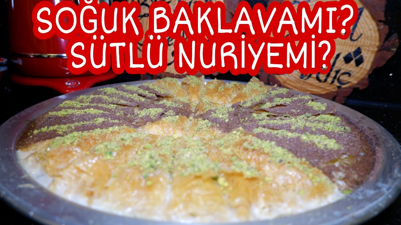 SOĞUK BAKLAVAMI? SÜTLÜ NURİYEMİ? SENİN TATLIN HANGİSİ? EVDE SOĞUK BAKLAVA NASIL YAPILIR?