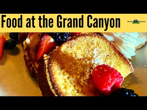Where to eat at the Grand Canyon [Groceries to fine dining]
