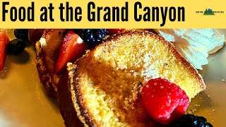 Where to Eat at the Grand Canyon [Groceries to Fine Dining]