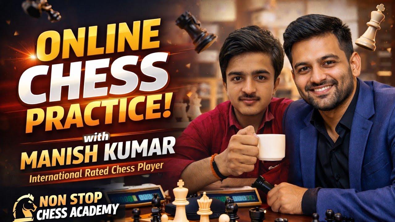 Online Chess Practice | Manish Kumar (International Rated) | Live on YouTube 