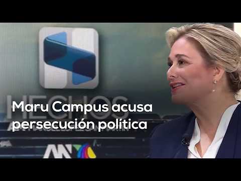ENTREVISTA | Maru Campos niega "traición a la patria" y señala persecución política