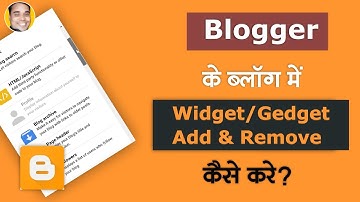 How to Add & Remove Gedget/Widget In Blogger in Hindi | Blogger Blogspot Tutorial Hindi
