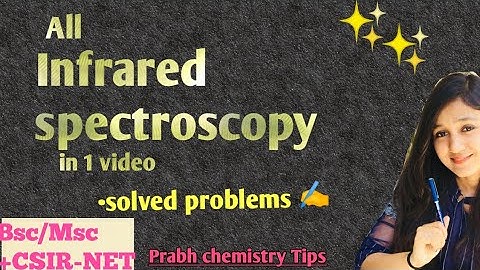 INFRARED SPECTROSCOPY| Vibrational frequency values comparison| CSIR-NET Questions