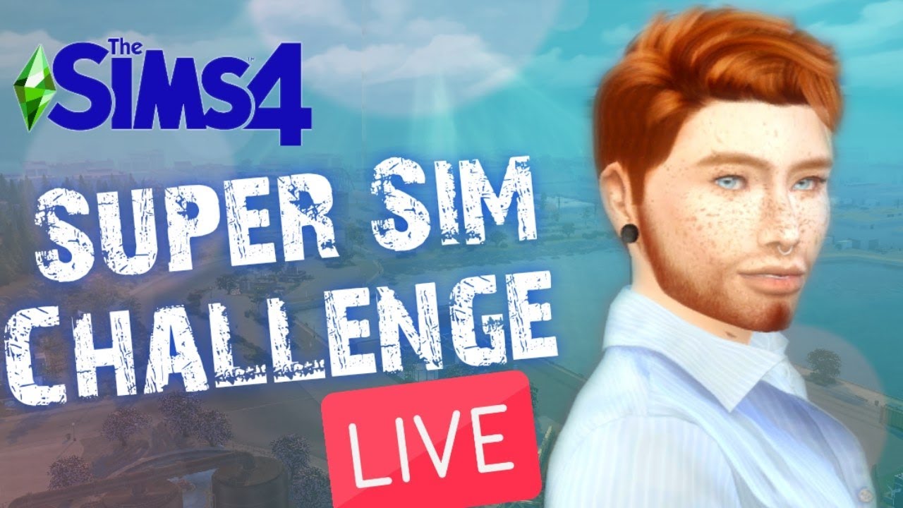 The Sims 4 Super Sim live stream YouTube