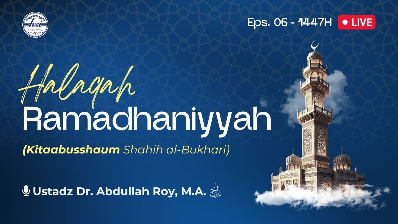Halaqah Ramadhaniyah 1447 H | Pertemuan 06
