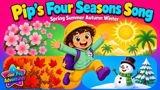 Pip’s Four Seasons Song 🌸☀️🍂❄️ | Spring Summer Autumn Winter for Kids screenshot 4