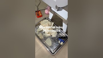 Máy thái lát măng ngâm chua, máy thái lát măng tươi, máy thái lát thái sợi 0978106359