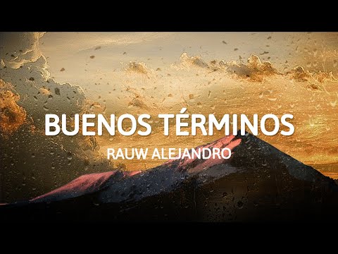 Rauw Alejandro Buenos Términos Letra Rauw Alejandro Buenos Términos Letra