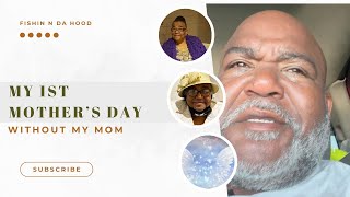 MY 1ST MOTHER'S DAY WITHOUT MY MOM #fypyoutube #mother #mothersday #explorepage #motherslove by FISHIN N DA HOOD 5,323 views 9 days ago 29 minutes