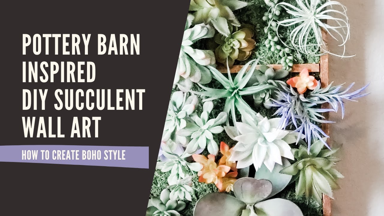 Pottery Barn Inspired Diy Succulent Wall Art Youtube