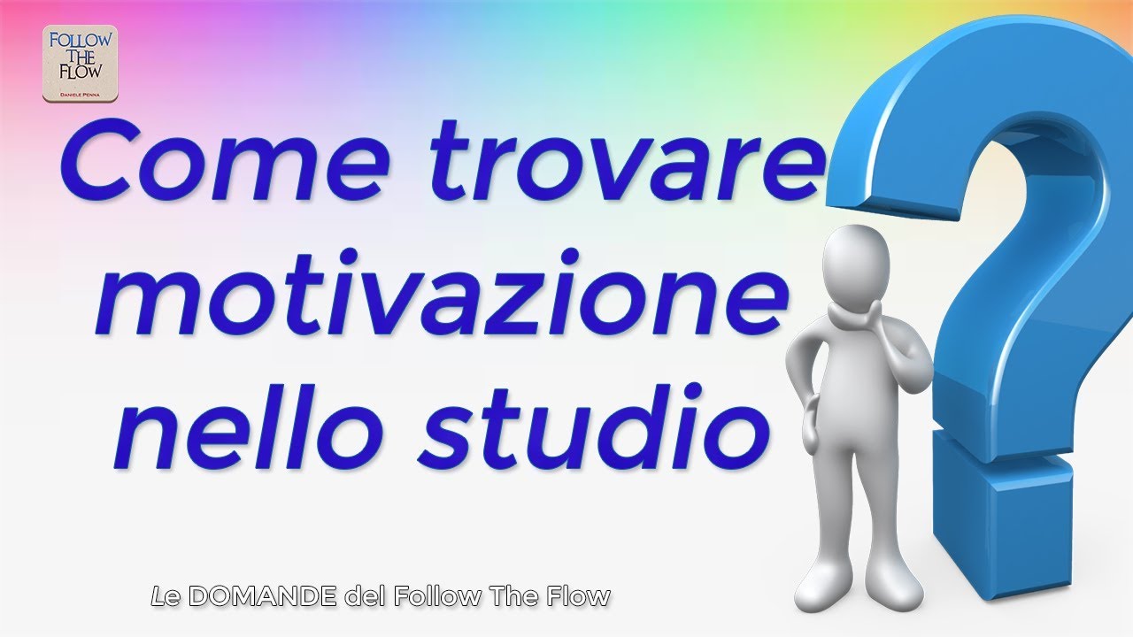 Come Trovare Motivazione Nello Studio Daniele Penna Risponde Youtube