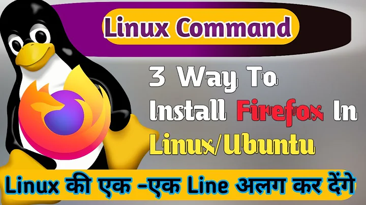 Linux Tutorial in Hindi, Ubuntu in Hindi, Install Firefox in Linux in terminal, Firefox in ubuntu